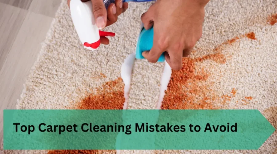 Top Carpet Cleaning Mistakes to Avoid: Expert Tips for Immaculate Floors